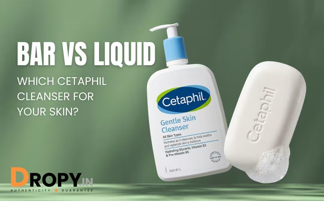 Cetaphil Cleansing Bar vs Gentle Skin Cleanser liquid - which cleanser for your skin, honest India guide - Dropy