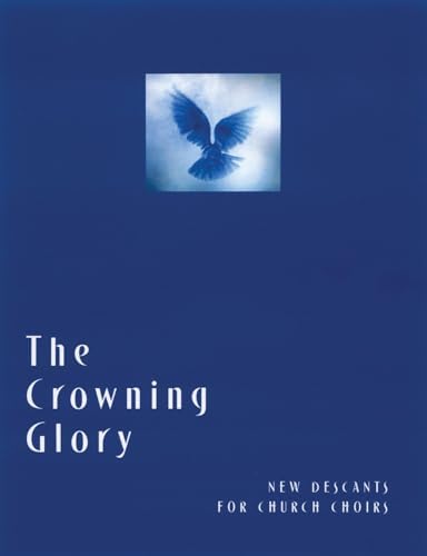 The Crowning Glory: New Descants for Church Choirs - Image 2