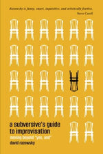 A Subversive's Guide to Improvisation: Moving Beyond "Yes, And" - Image 2