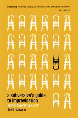 A Subversive's Guide to Improvisation: Moving Beyond "Yes, And" - Image 2
