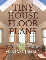 Tiny House Floor Plans: Second Edition - Over 350 Tiny House Designs - Image 2