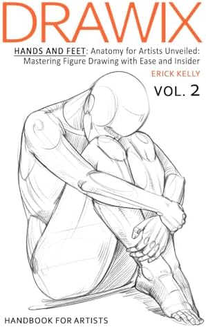 Drawix: Hands and Feet: Anatomy for Artists Unveiled: Mastering Figure Drawing with Ease and Insider Techniques - Image 2