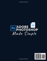 Adobe Photoshop Made Simple: From 0 to Professional | A Step-by-Step Guide to Real Graphic Projects for Social Media, Marketing, and Freelancing - Image 3