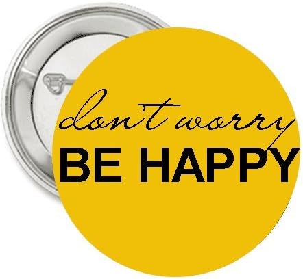 Acme Don't Worry Be Happy button pin badge front view lifestyle accessory