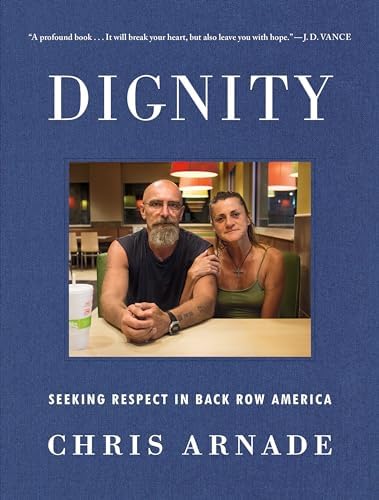 Dignity: Seeking Respect in Back Row America - Image 2