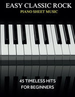 Easy Classic Rock Piano Sheet Music: 45 Timeless Hits for Beginners - Image 2