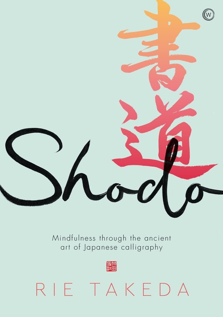 Shodo: The practice of mindfulness through the ancient art of Japanese calligraphy - Image 1