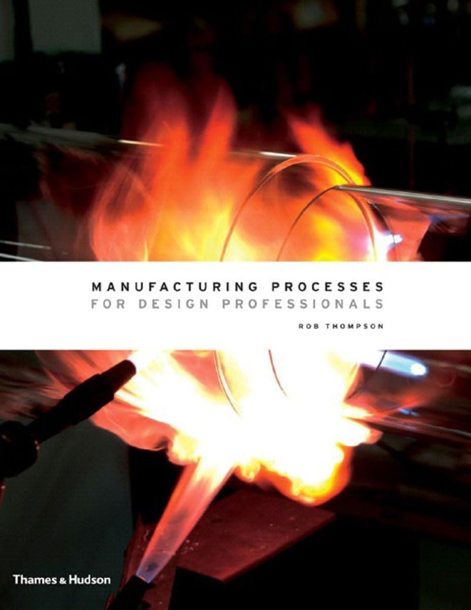 Thames and Hudson Manufacturing Processes for Design Professionals hardcover book front view reference guide