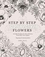 Step By Step Perspective Flowers: A Guide On How To Draw Flowers From Side View Angles - Image 2