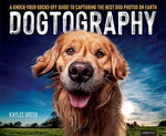 Dogtography: A Knock-Your-Socks-Off Guide to Capturing the Best Dog Photos on Earth - Image 2