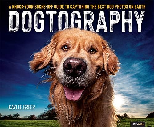 Dogtography: A Knock-Your-Socks-Off Guide to Capturing the Best Dog Photos on Earth - Image 2