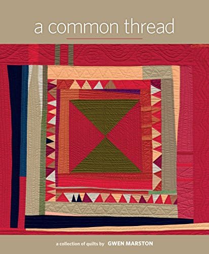 A Common Thread: A Collection of Quilts by Gwen Marston - Image 2