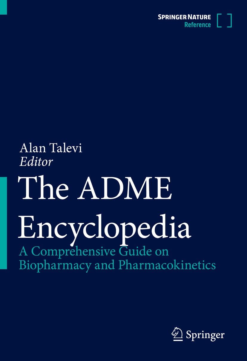 The Adme Encyclopedia: A Comprehensive Guide on Biopharmacy and Pharmacokinetics - Image 1