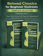 Beloved Classics for Beginner Violinists: Complete Set Volumes 1 & 2: Easy violin solos with piano accompaniment - Image 2