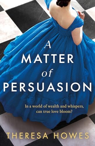 Theresa Howes A Matter of Persuasion front view historical romance novel