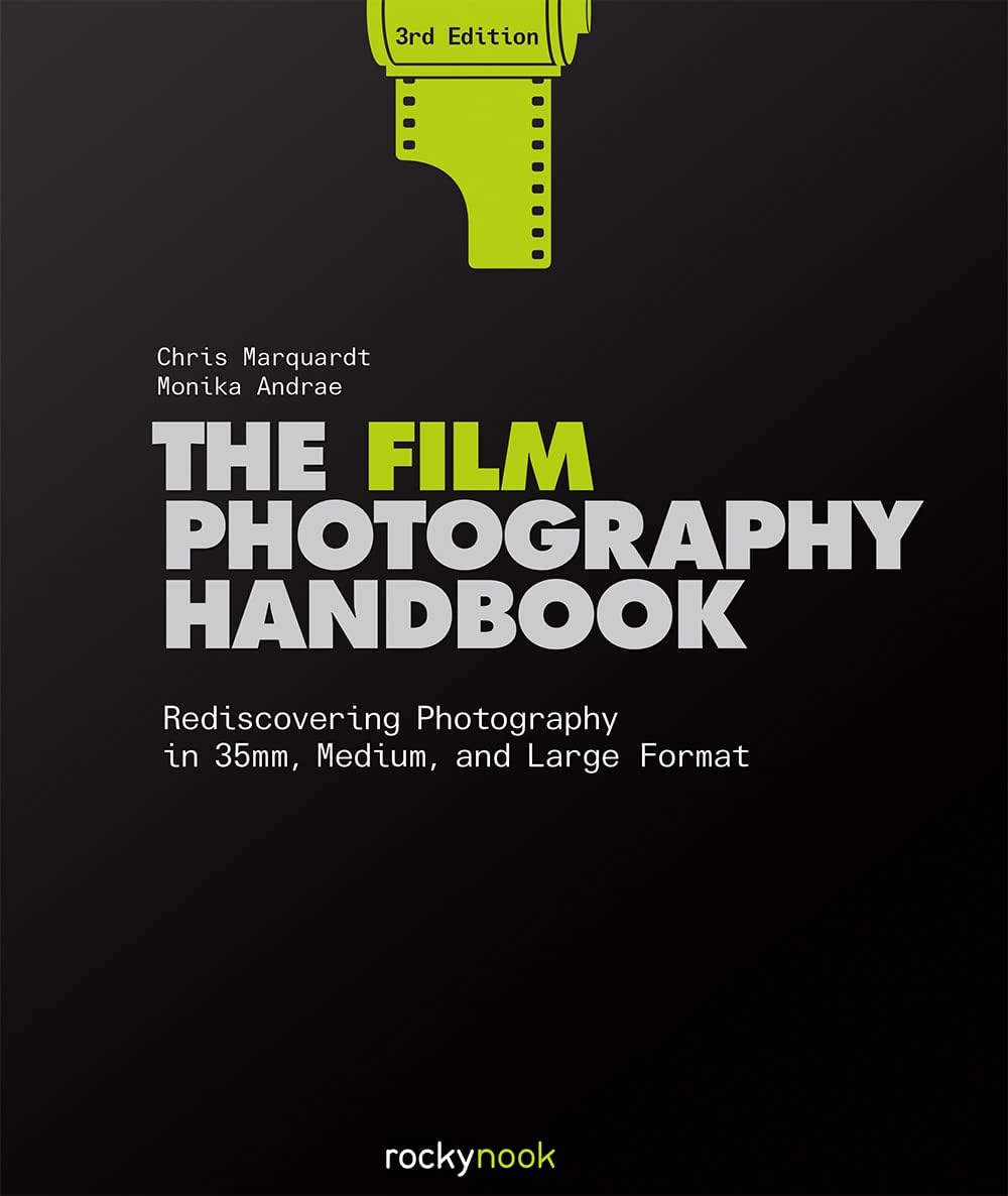 The Film Photography Handbook, 3rd Edition: Rediscovering Photography in 35mm, Medium, and Large Format - Image 1