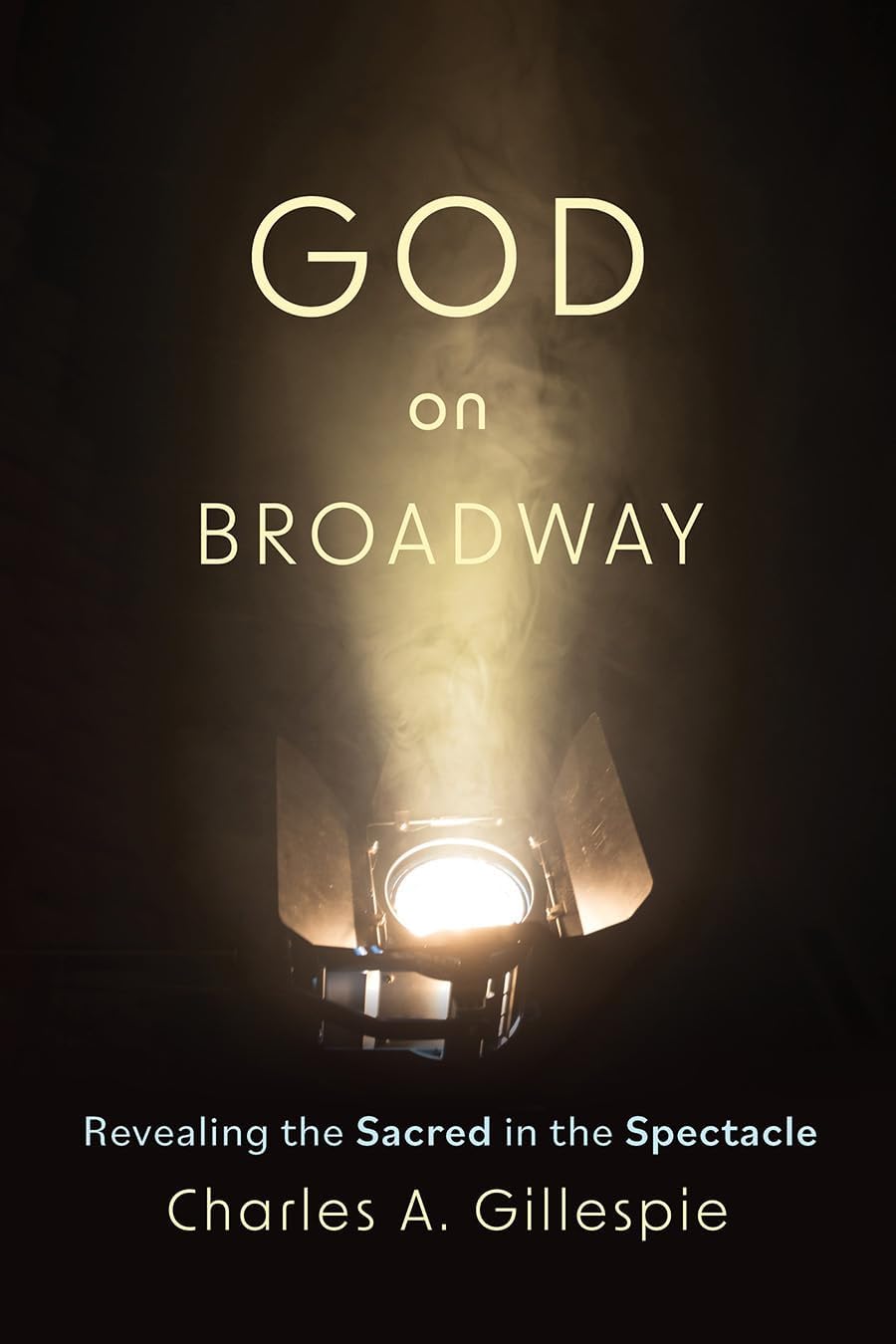 God on Broadway: Revealing the Sacred in the Spectacle - Image 1