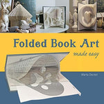 Folded Book Art Made Easy: recycling books into beautiful folded sculptures - Image 2