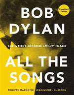 Bob Dylan All the Songs: The Story Behind Every Track Expanded Edition - Image 2