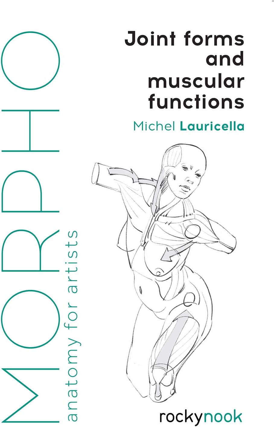 Morpho: Joint Forms and Muscular Functions: Anatomy for Artists (Morpho: Anatomy for Artists, 6) - Image 1