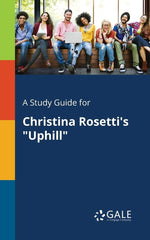 Cengage Learning Gale A Study Guide for Christina Rossettis Uphill paperback front view book cover