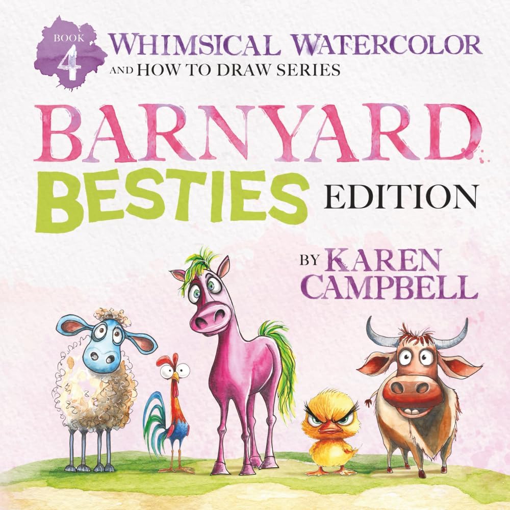 Whimsical Watercolors and How to Draw Series Book 4: Barnyard Besties Edition - Image 1