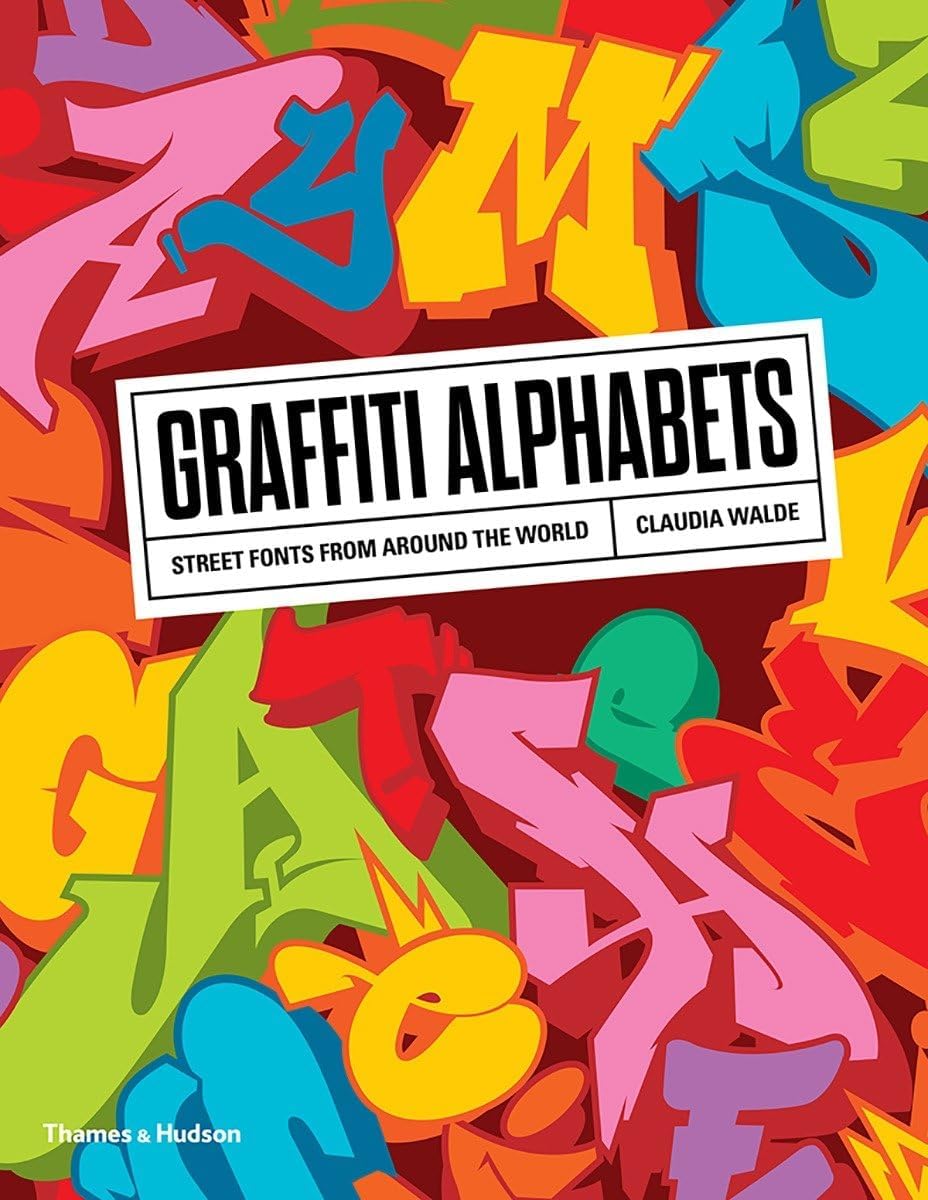 Graffiti Alphabets: Street Fonts from Around the World - Image 1