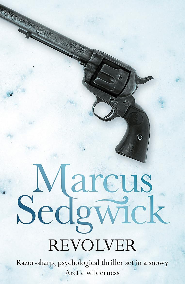 Marcus Sedgwick Revolver Paperback Front Cover Thriller Novel