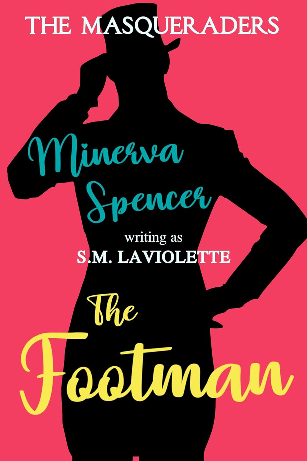 Minerva Spencer S.M. LaViolette The Footman Masqueraders Book 1 cover front view
