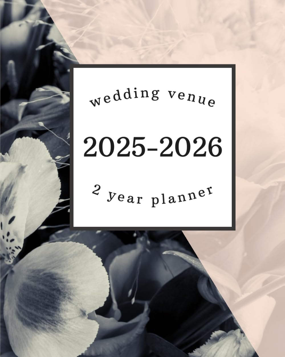 2025-2026 2 Year Planner for Wedding Venues: Organize Event Bookings, Client Meetings, and Important Notes: A Schedule Book for Weddings, Parties, & Other Rental Appointments - Image 1