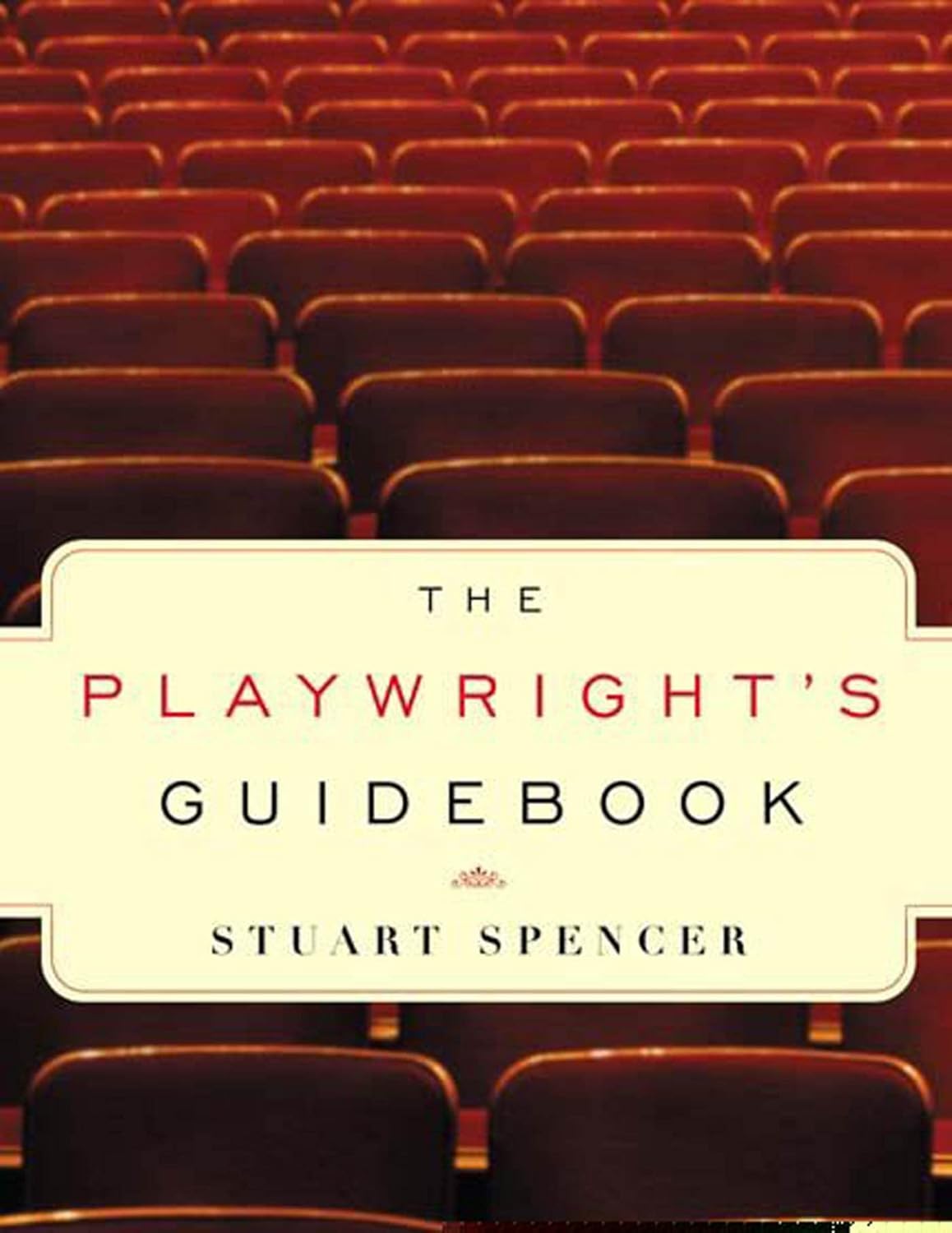 The Playwright's Guidebook: An Insightful Primer on the Art of Dramatic Writing - Image 1