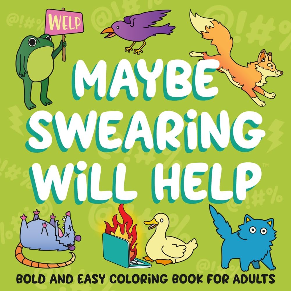 Maybe Swearing Will Help Cozy Swear Word Bold and Easy Coloring Book for Adults: Comfy Humor for Stress Relief with Simple Cute Animal Friends, Silly ... - Funny Self Care Cussing Activity for Women - Image 1