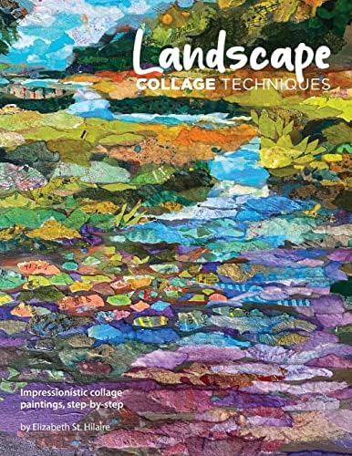 Landscape Collage Techniques: Impressionistic collage paintings, step-by-step - Image 2