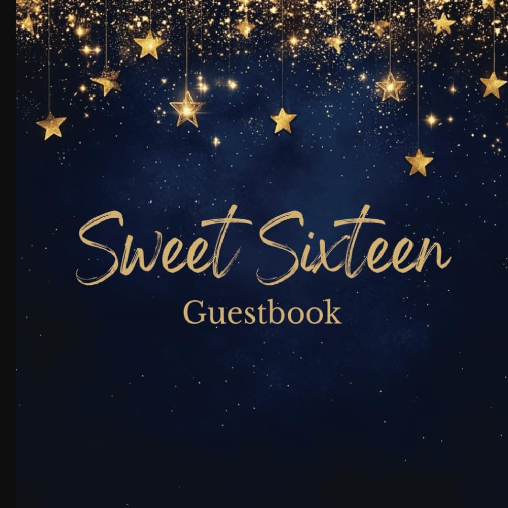 Sweet Sixteen Guest Book: Elegant Navy & Royal Blue Night Under the Gold Stars Theme Design Decoration: Sweet 16 Birthday Party Event Signature Book ... Gift Log and Blank Pages for Special Memories - Image 1