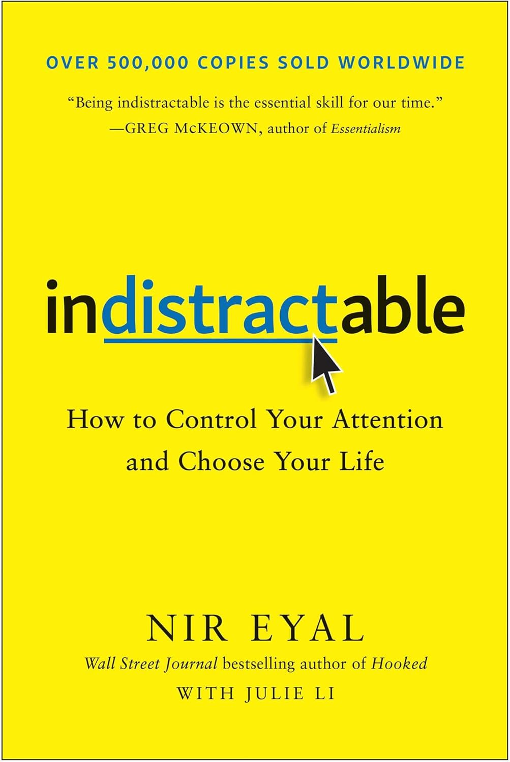 Indistractable: How to Control Your Attention and Choose Your Life - Image 1