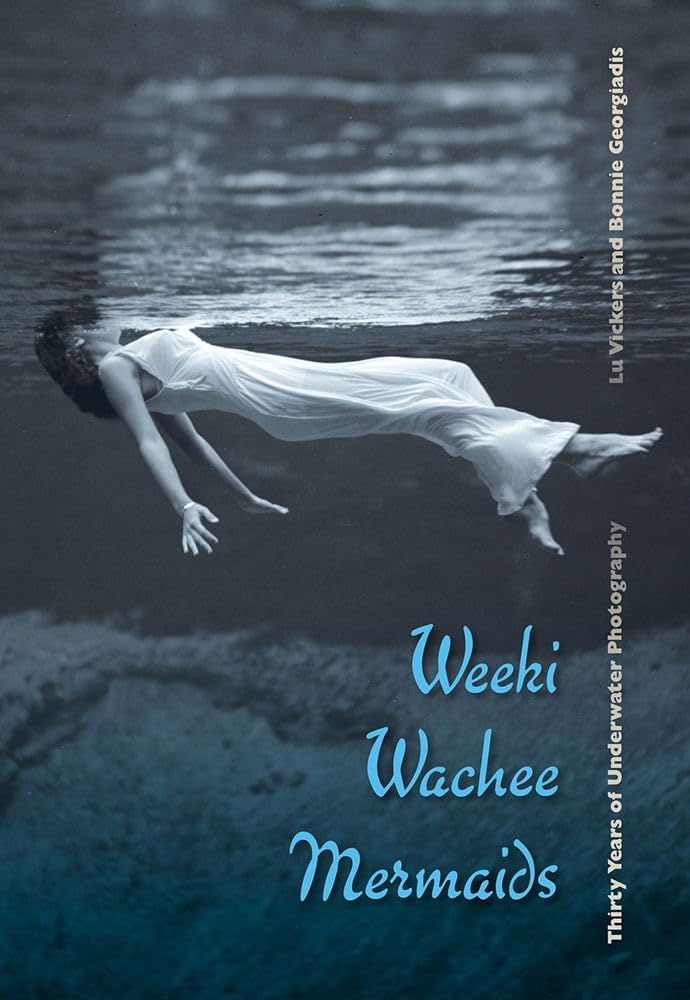 Weeki Wachee Mermaids: Thirty Years of Underwater Photography - Image 1