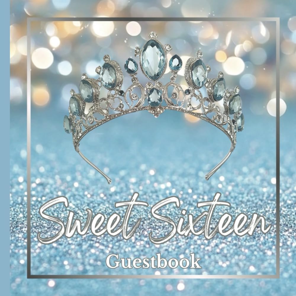 Sweet Sixteen Guestbook Light Blue Tiara and Silver Sparkling Theme Design Decoration: Elegant Keepsake for Sweet 16 Birthday Event Celebration, ... Log, and Blank Pages for Special Memories - Image 1
