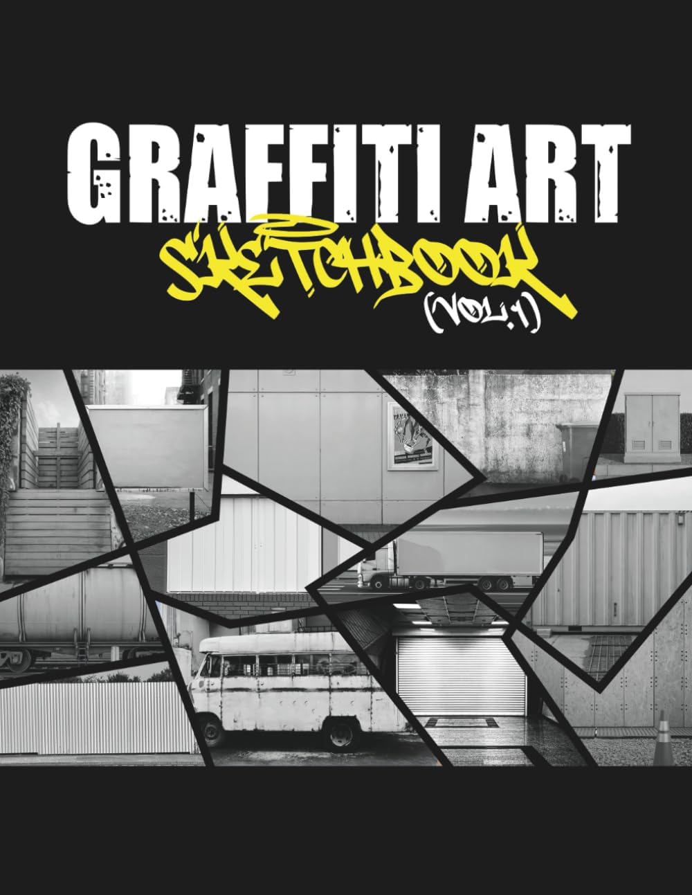 Graffiti Art Sketchbook (Vol.1): Blackbook of Urban Spots for Street Artists Featuring Walls, Bridges, Shutters, Doors, Trains, and More (8.5x11â€ - Black & White) - Image 1
