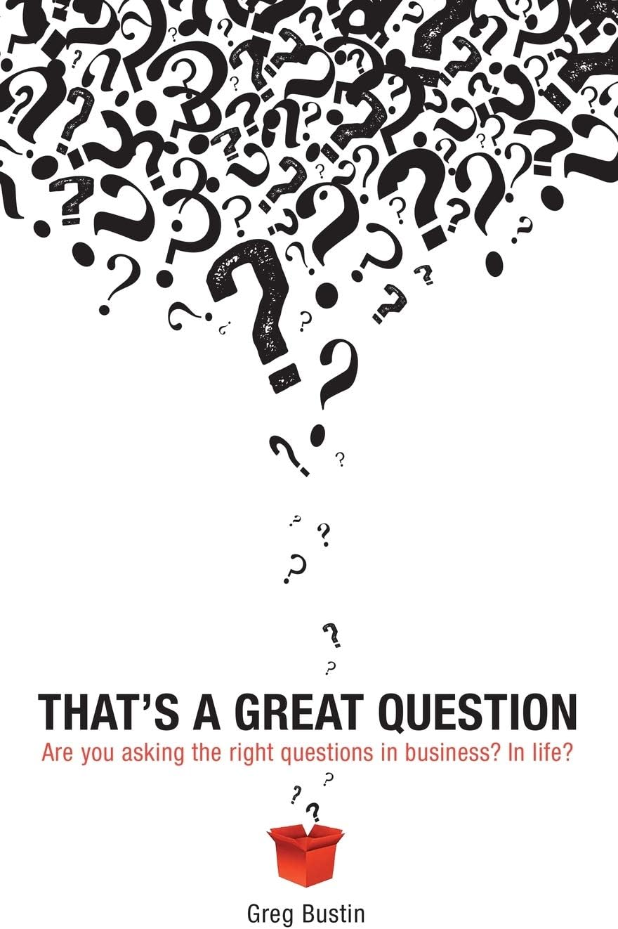 Greg Bustin That's a Great Question paperback book front cover view