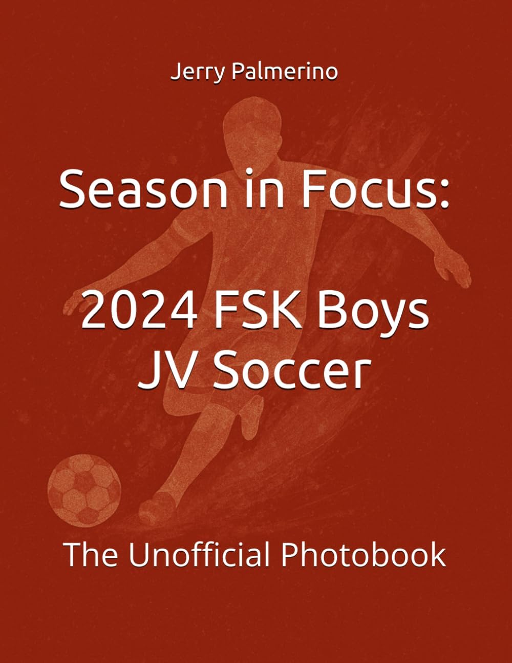 Season in Focus: 2024 FSK Boys JV Soccer: The Unofficial Photobook - Image 1