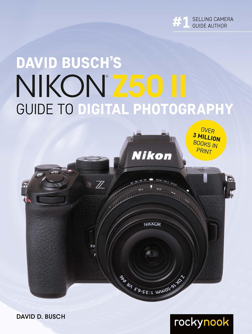 David Busch's Nikon Z50 II Guide to Digital Photography (The David Busch Camera Guide Series) - Image 1