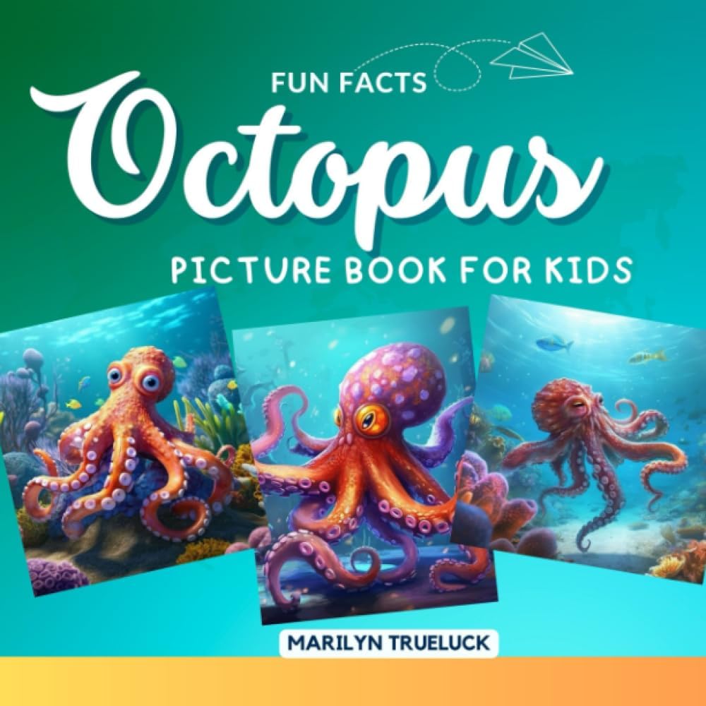 Octopus Fun Facts Picture Book for Kids: 100 Mind-Blowing Educational Unbelievable True Facts You Probably Didn't Know About This Amazing Animal for Children (Wild Animal Creatures Fun Facts Trivia) - Image 1