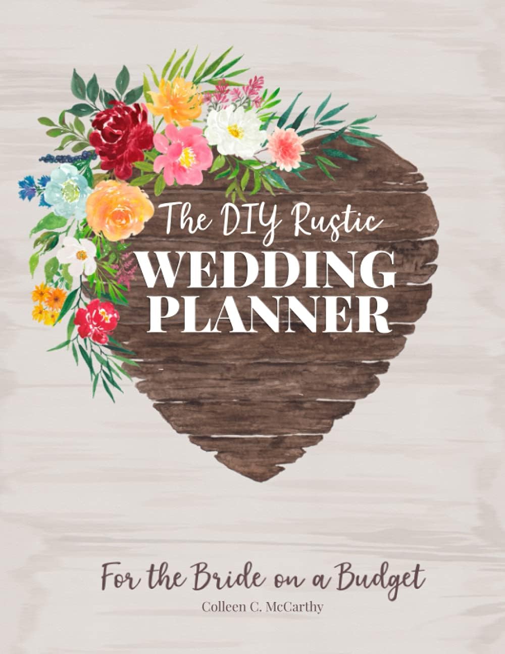 The DIY Rustic Wedding Planner: For The Bride on a Budget - Image 1