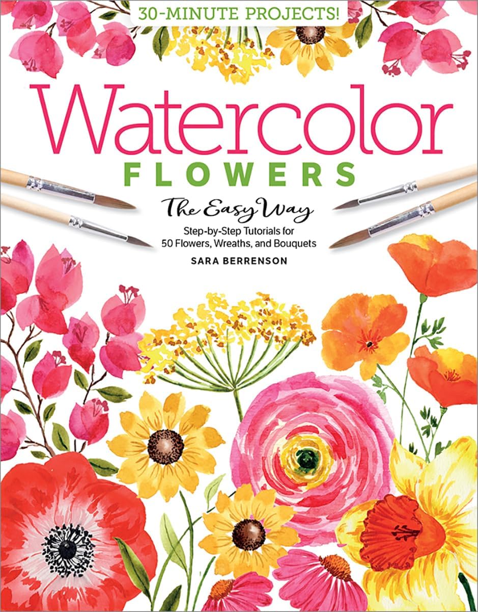 Watercolor the Easy Way Flowers: Step-by-Step Tutorials for 50 Flowers, Wreaths, and Bouquets - Image 1