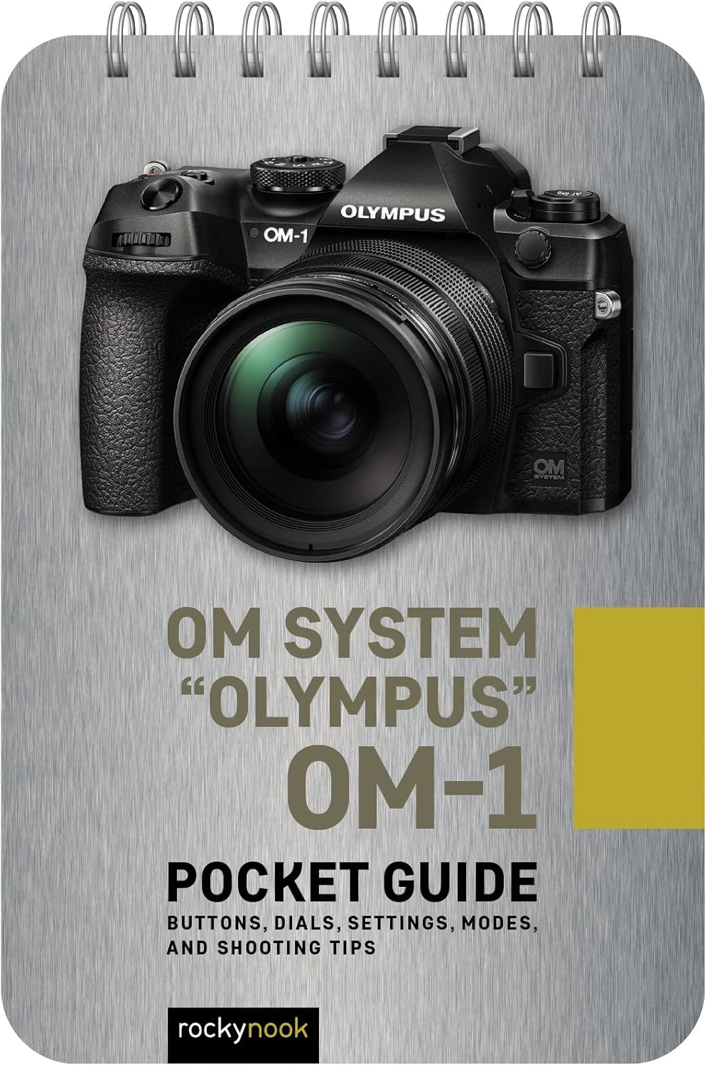 OM System "Olympus" OM-1: Pocket Guide: Buttons, Dials, Settings, Modes, and Shooting Tips (The Pocket Guide Series for Photographers, 25) - Image 1