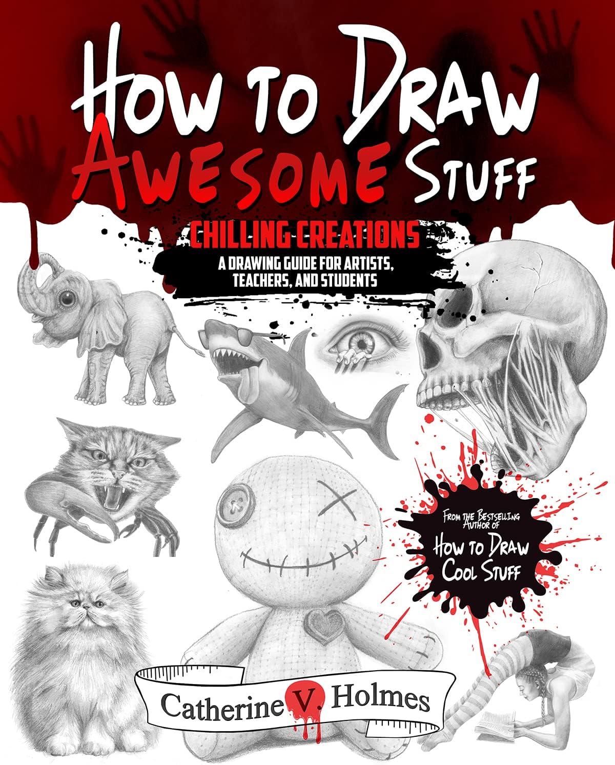 How to Draw Awesome Stuff: Chilling Creations: A Drawing Guide for Artists, Teachers and Students - Image 1