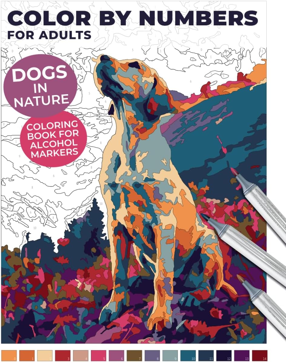 Dogs in Nature: Color by Numbers for Adults | Coloring Book for Alcohol Markers: Canine Companions in Stunning Sceneries: Enjoy Moments of Peace and ... for Adults: An Alcohol Marker Coloring Book) - Image 1