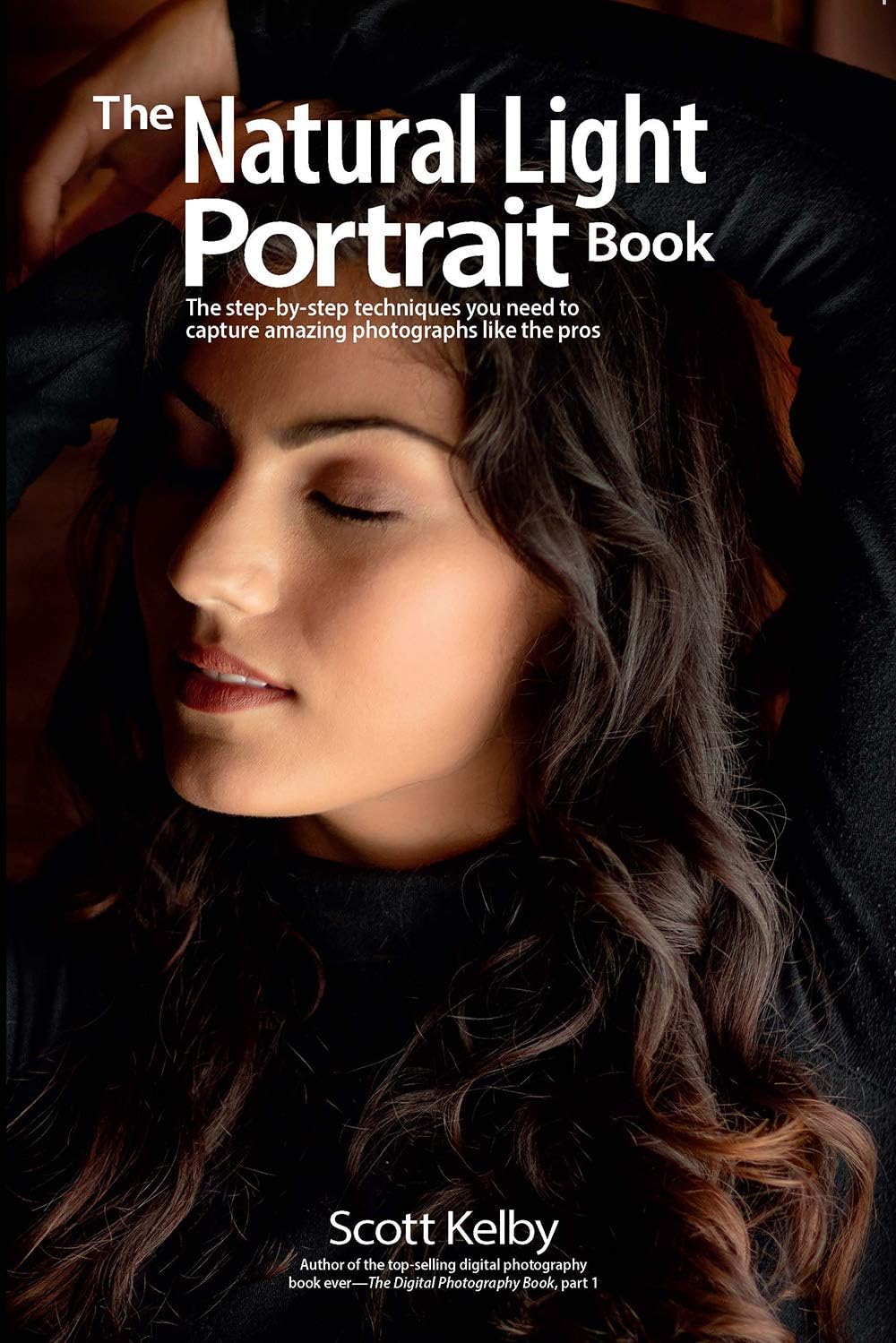 The Natural Light Portrait Book: The step-by-step techniques you need to capture amazing photographs like the pros (The Photography Book, 5) - Image 1