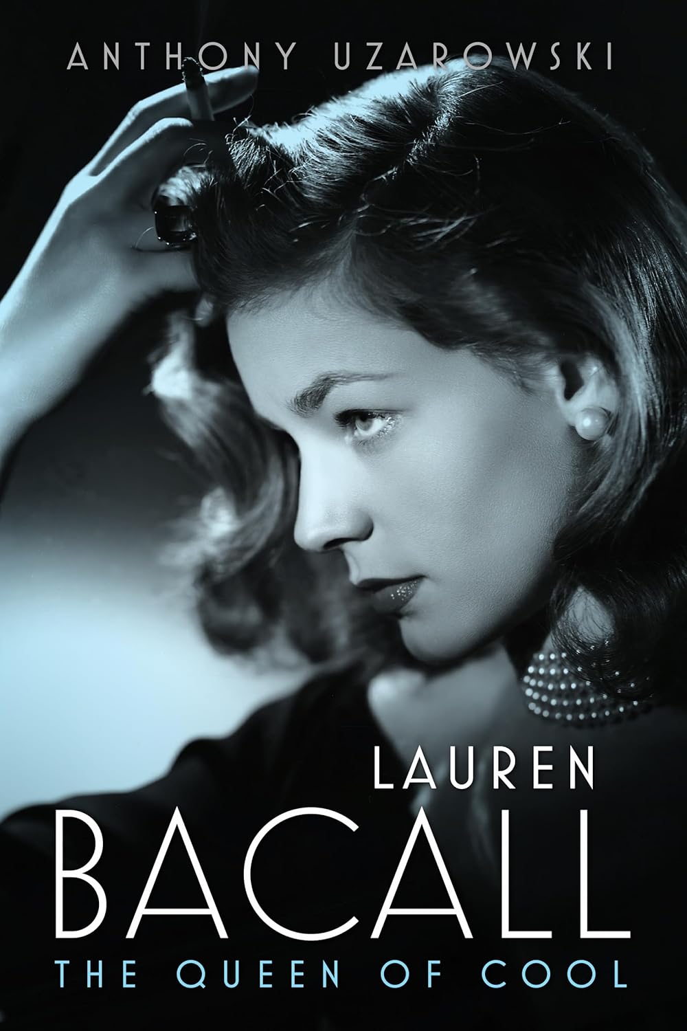 Lauren Bacall: The Queen of Cool (Hollywood Legends Series) - Image 1