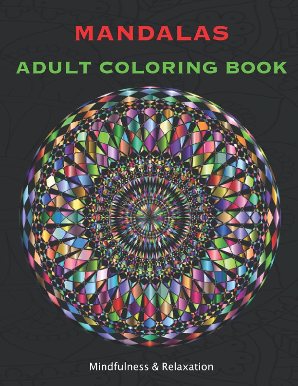 MANDALAS ADULT COLORING BOOK Mindfulness & Relaxation: Mandala Relaxing Mandala Desings for Adults 2021 - Image 1